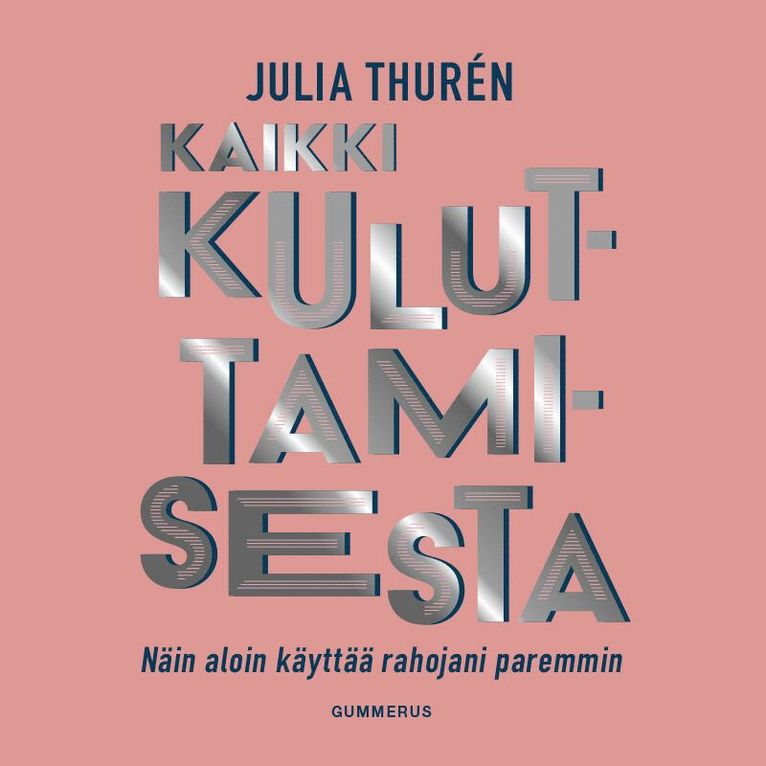 Julia Thurén - Kaikki kuluttamisesta, Ljudbok
