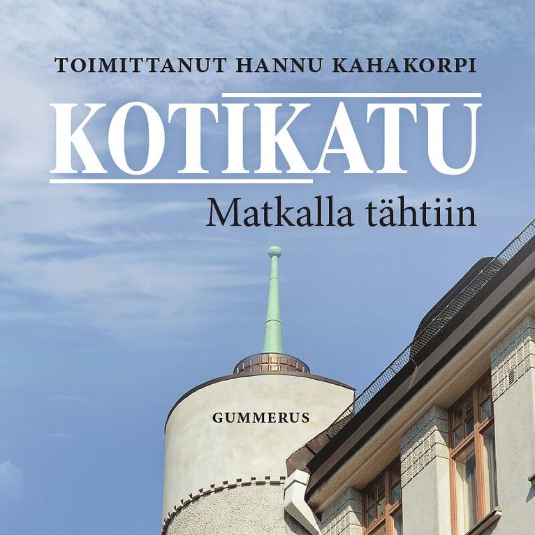Kahakorpi Hannu (toim.) - Kotikatu - Matkalla tähtiin, Ljudbok