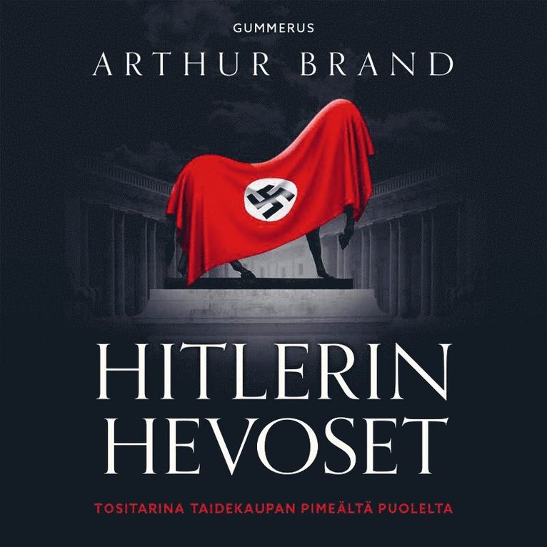 Arthur Brand - Hitlerin hevoset, Ljudbok