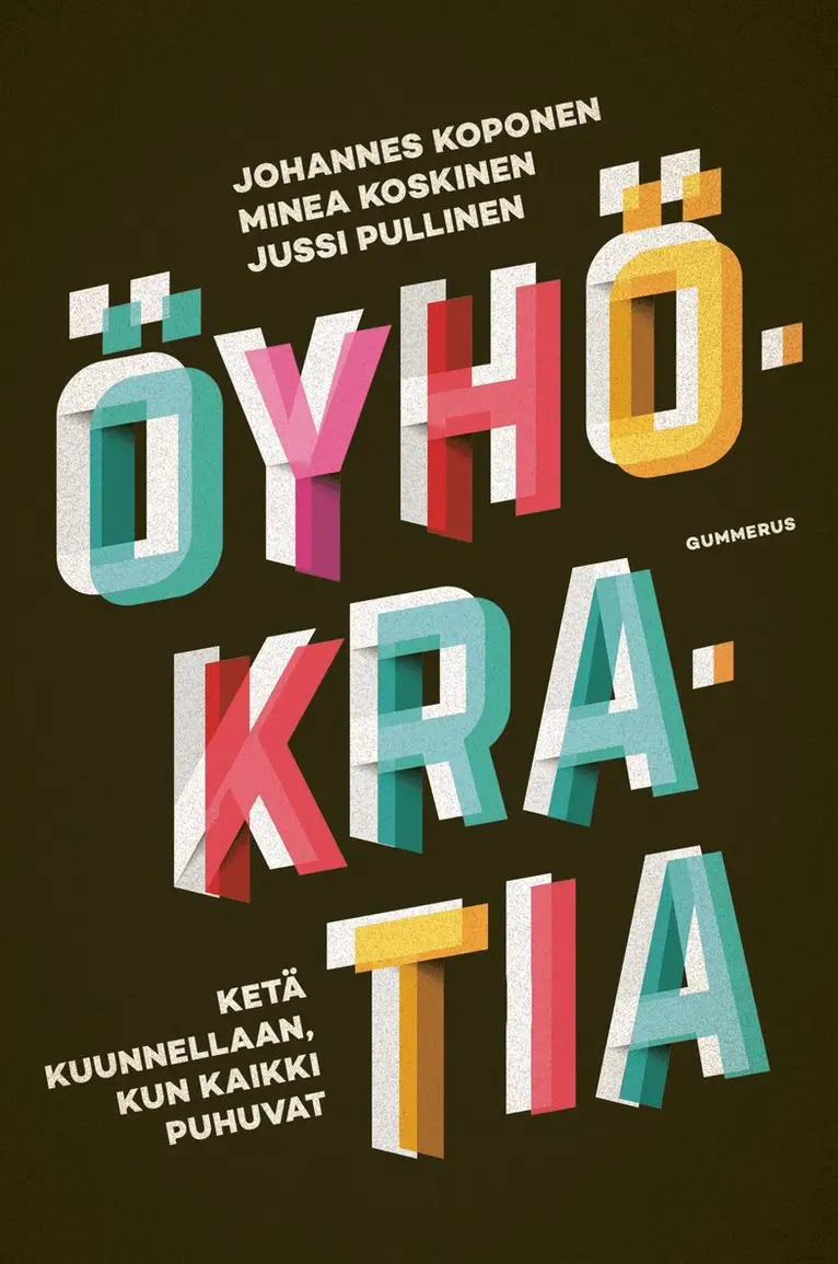 Johannes Koponen, Minea Koskinen, Jussi Pullinen - Öyhökratia, E-bok. Tillgänglighet: Lägg i varukorg