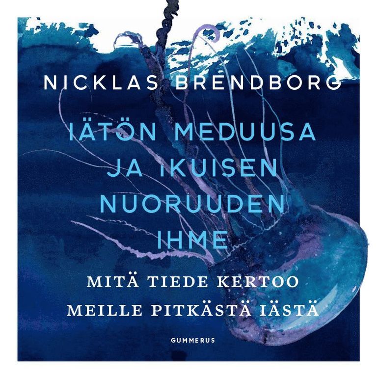 Nicklas Brendborg - Iätön meduusa ja ikuisen nuoruuden ihme, Ljudbok