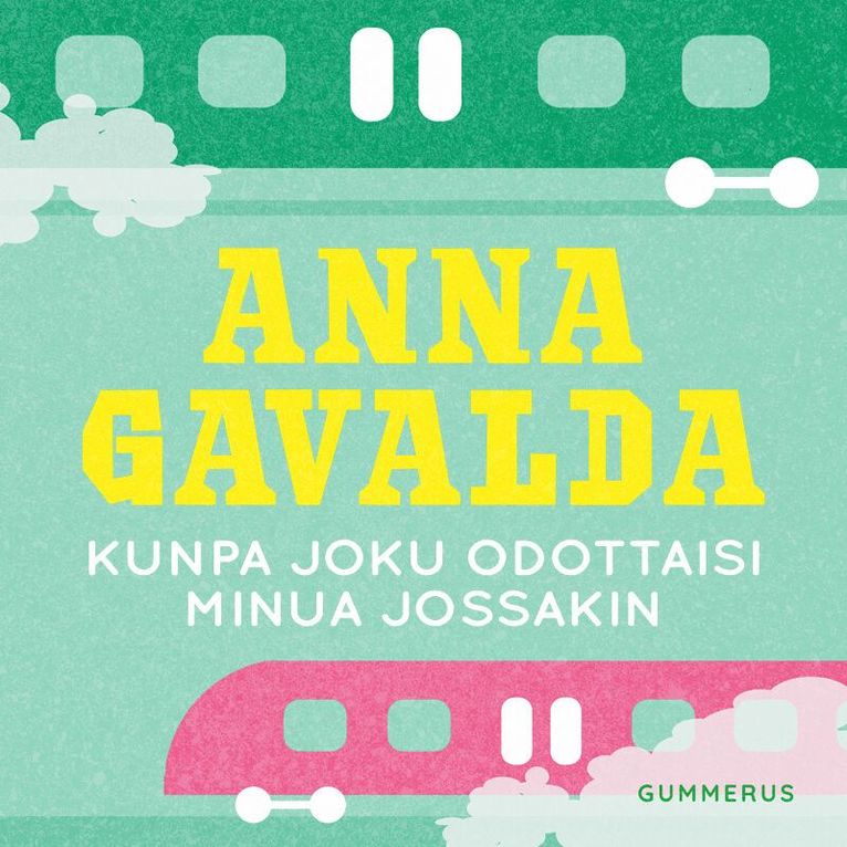 Anna Gavalda - Kunpa joku odottaisi minua jossakin, Ljudbok