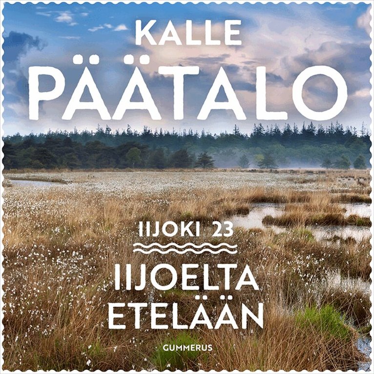Kalle Päätalo - Iijoelta etelään, Ljudbok