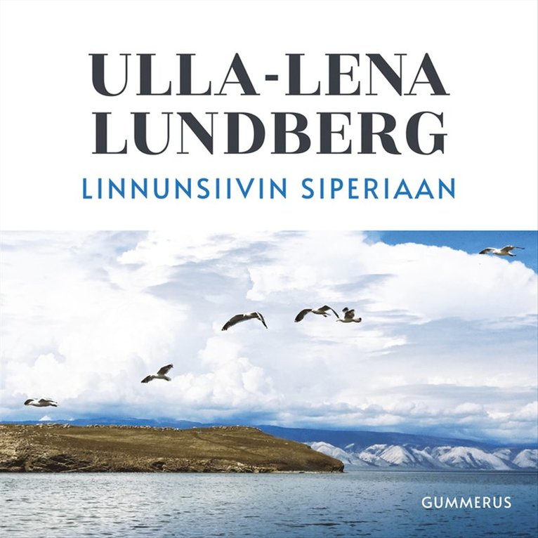 Ulla-Lena Lundberg - Linnunsiivin Siperiaan, Ljudbok