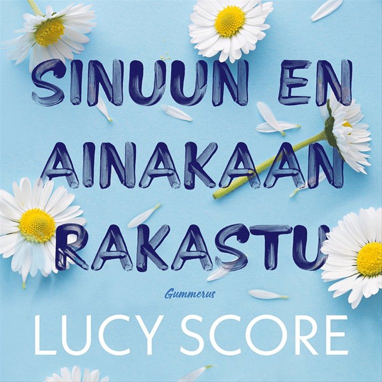 Lucy Score - Sinuun en ainakaan rakastu, Ljudbok