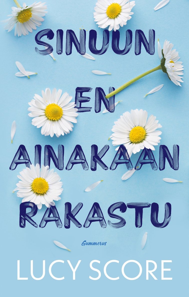 Lucy Score - Sinuun en ainakaan rakastu, E-bok