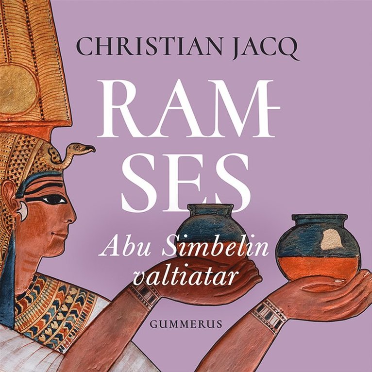 Christian Jacq - Ramses - Abu Simbelin valtiatar, Ljudbok