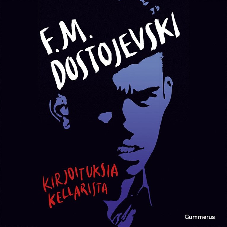 F. M. Dostojevski - Kirjoituksia kellarista, Ljudbok