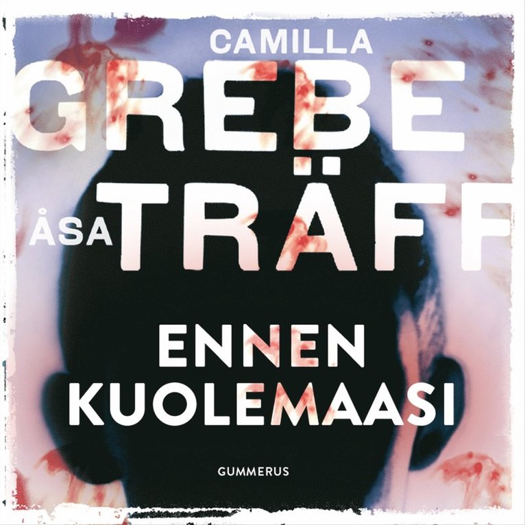 Camilla Grebe, Åsa Träff - Ennen kuolemaasi, Ljudbok