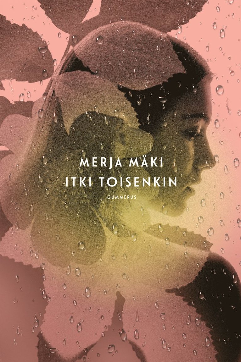 Merja Mäki - Itki toisenkin, E-bok