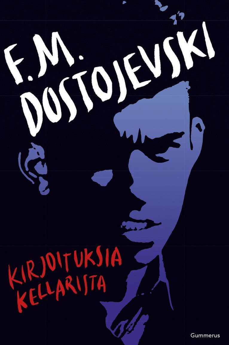 F. M. Dostojevski - Kirjoituksia kellarista, E-bok