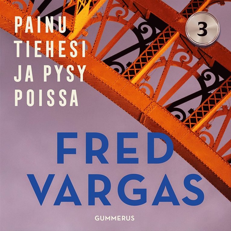 Fred Vargas - Painu tiehesi ja pysy poissa, Ljudbok