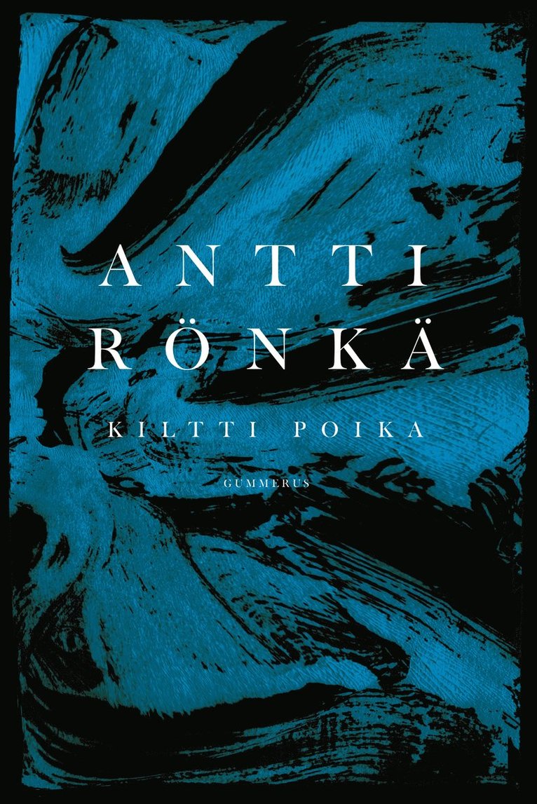 Antti Rönkä - Kiltti poika, E-bok