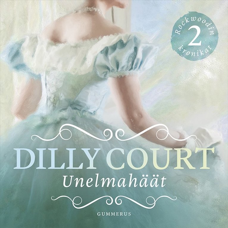 Dilly Court - Unelmahäät, Ljudbok