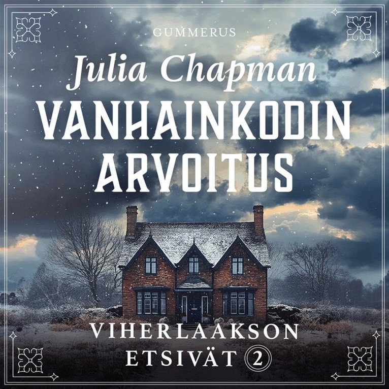 Julia Chapman - Vanhainkodin arvoitus, Ljudbok