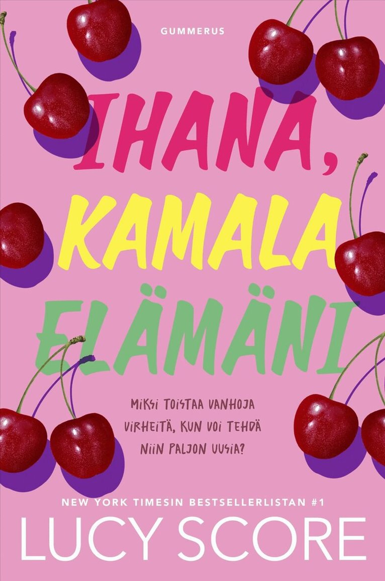 Lucy Score - Ihana, kamala elämäni, E-bok