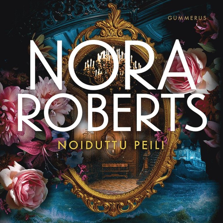 Nora Roberts - Noiduttu peili, Ljudbok