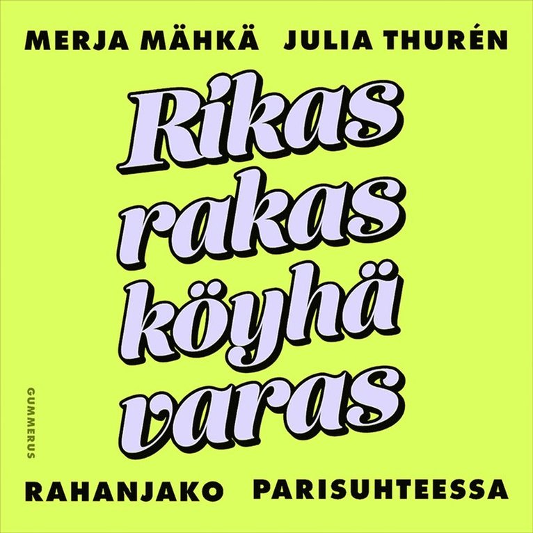 Julia Thurén, Merja Mähkä - Rikas, rakas, köyhä, varas, Ljudbok