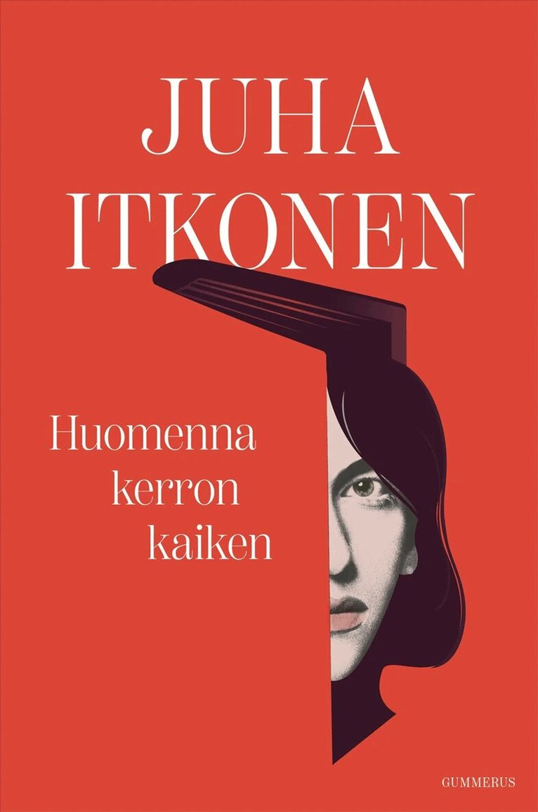 Juha Itkonen - Huomenna kerron kaiken, E-bok
