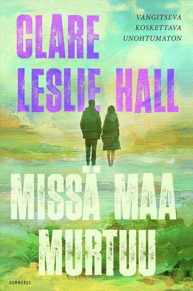 Clare Leslie Hall - Missä maa murtuu, E-bok