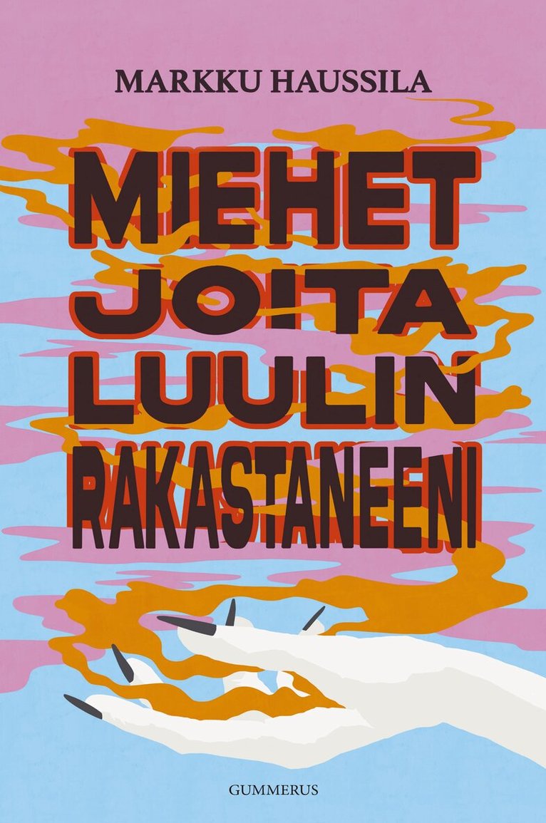 Markku Haussila - Miehet joita luulin rakastaneeni, E-bok