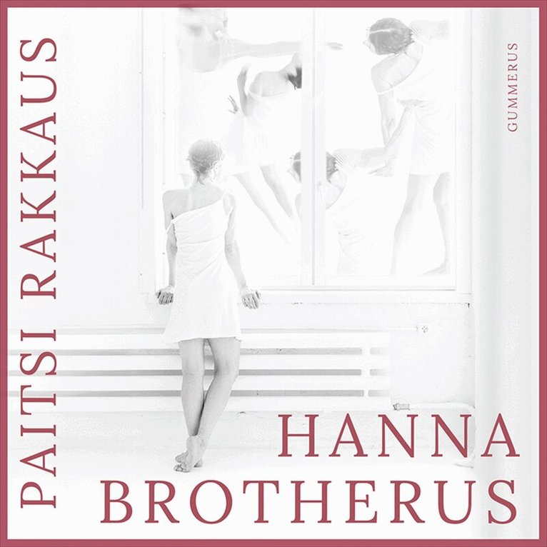 Hanna Brotherus - Paitsi rakkaus, Ljudbok