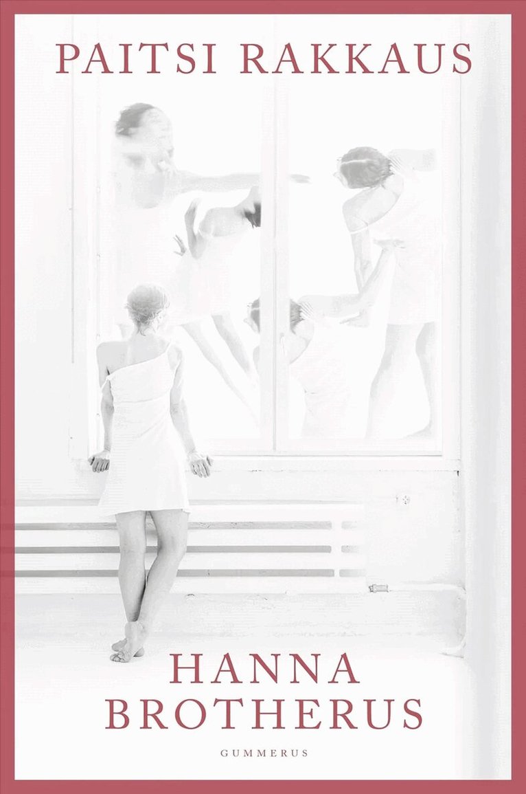 Hanna Brotherus - Paitsi rakkaus, E-bok