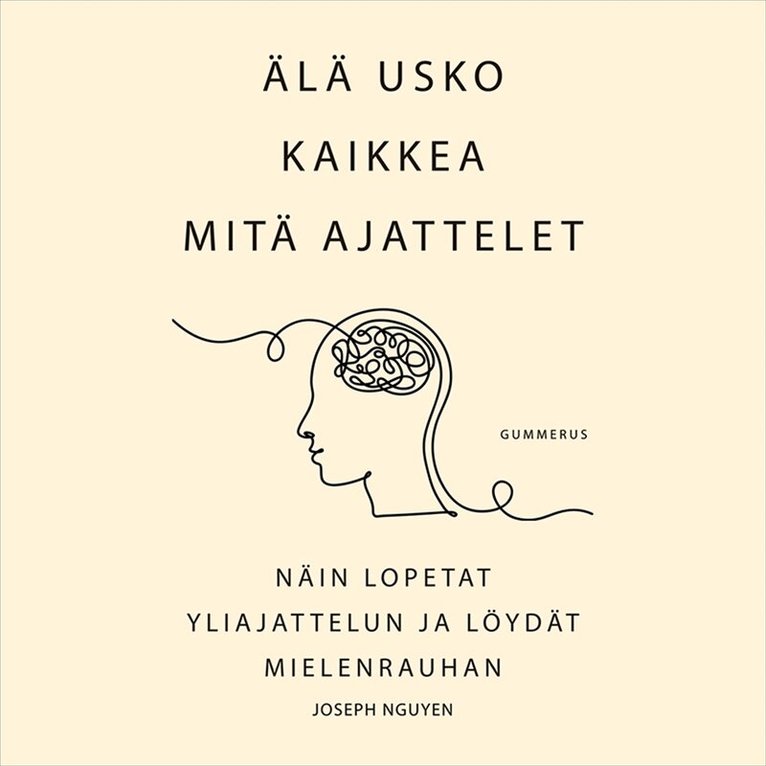 Joseph Nguyen - Älä usko kaikkea mitä ajattelet, Ljudbok. Tillgänglighet: Lägg i varukorg