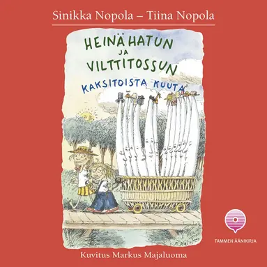 Sinikka Nopola, Tiina Nopola - Heinähatun ja Vilttitossun kaksitoista kuuta, Ljudbok