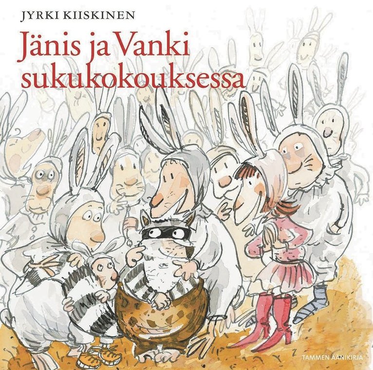 Jyrki Kiiskinen - Jänis ja Vanki sukukokouksessa, Ljudbok