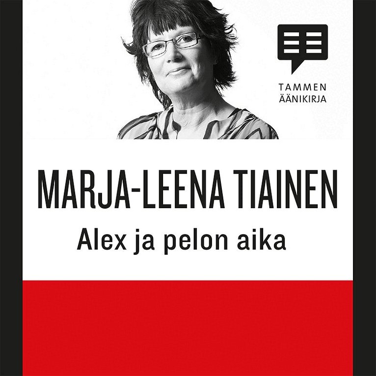 Marja-Leena Tiainen - Alex ja pelon aika, Ljudbok