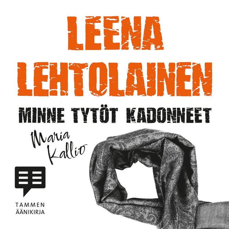Leena Lehtolainen - Minne tytöt kadonneet, Ljudbok