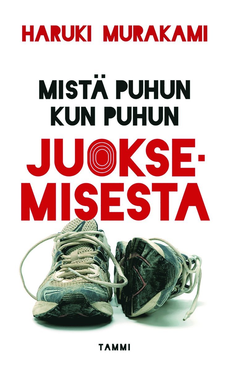 Haruki Murakami - Mistä puhun kun puhun juoksemisesta, E-bok