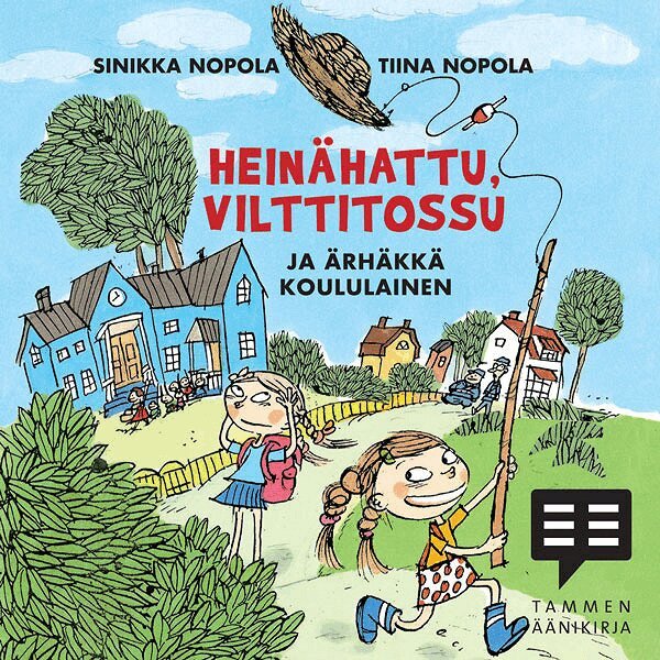 Sinikka Nopola, Tiina Nopola - Heinähattu, Vilttitossu ja ärhäkkä koululainen, Ljudbok