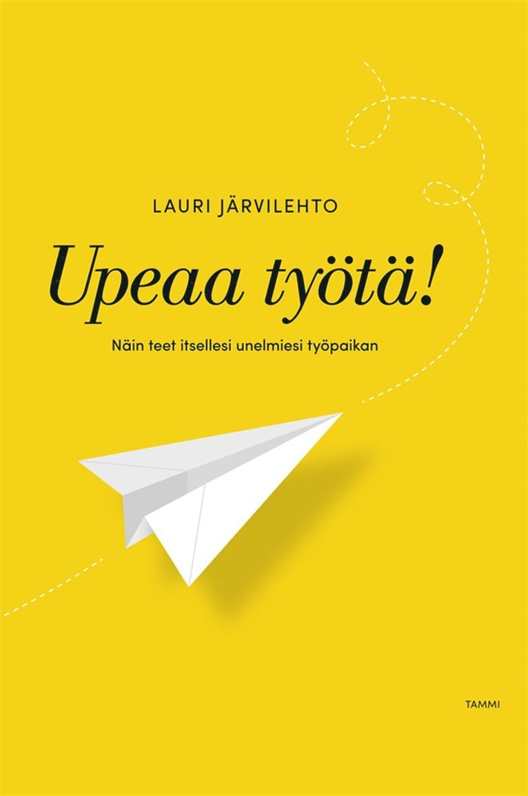 Lauri Järvilehto - Upeaa työtä!, E-bok