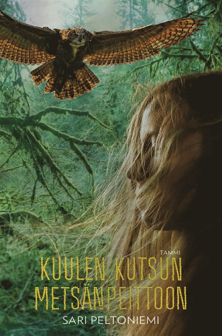 Sari Peltoniemi - Kuulen kutsun metsänpeittoon, E-bok