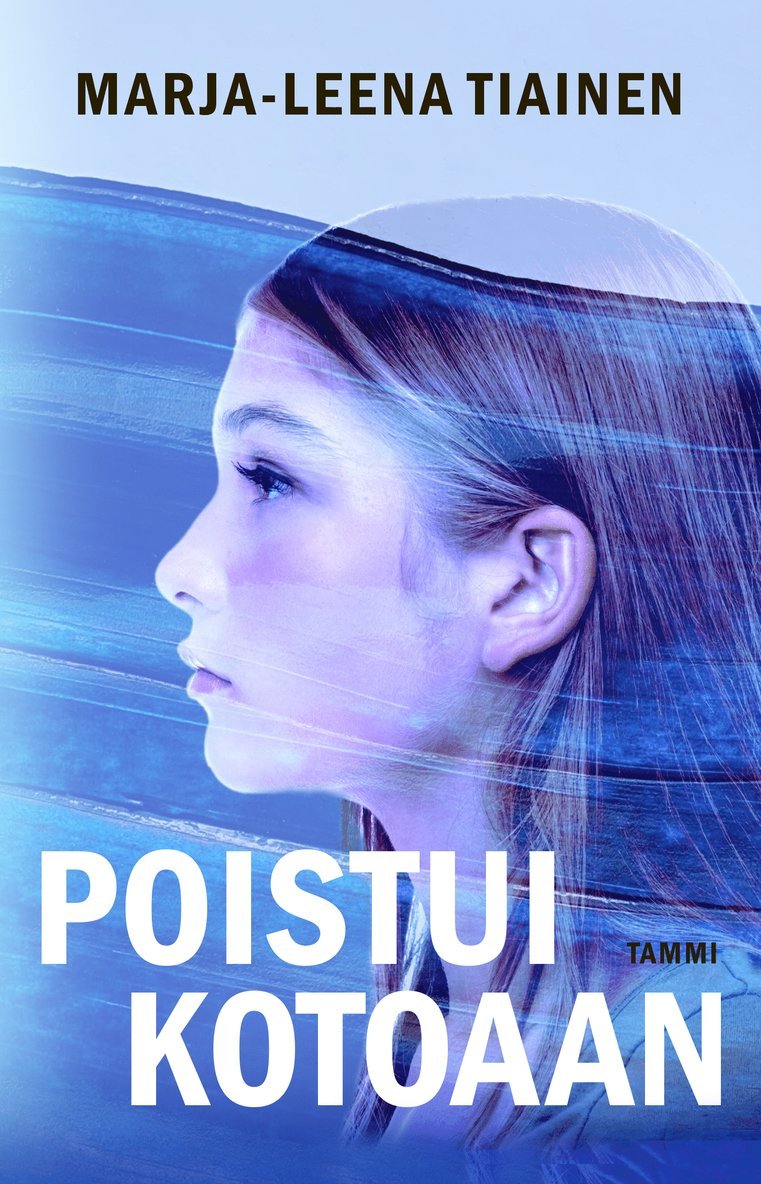 Marja-Leena Tiainen - Poistui kotoaan, E-bok