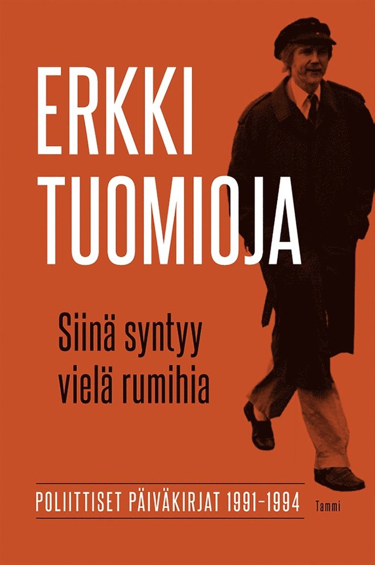 Erkki Tuomioja - Siinä syntyy vielä rumihia, E-bok