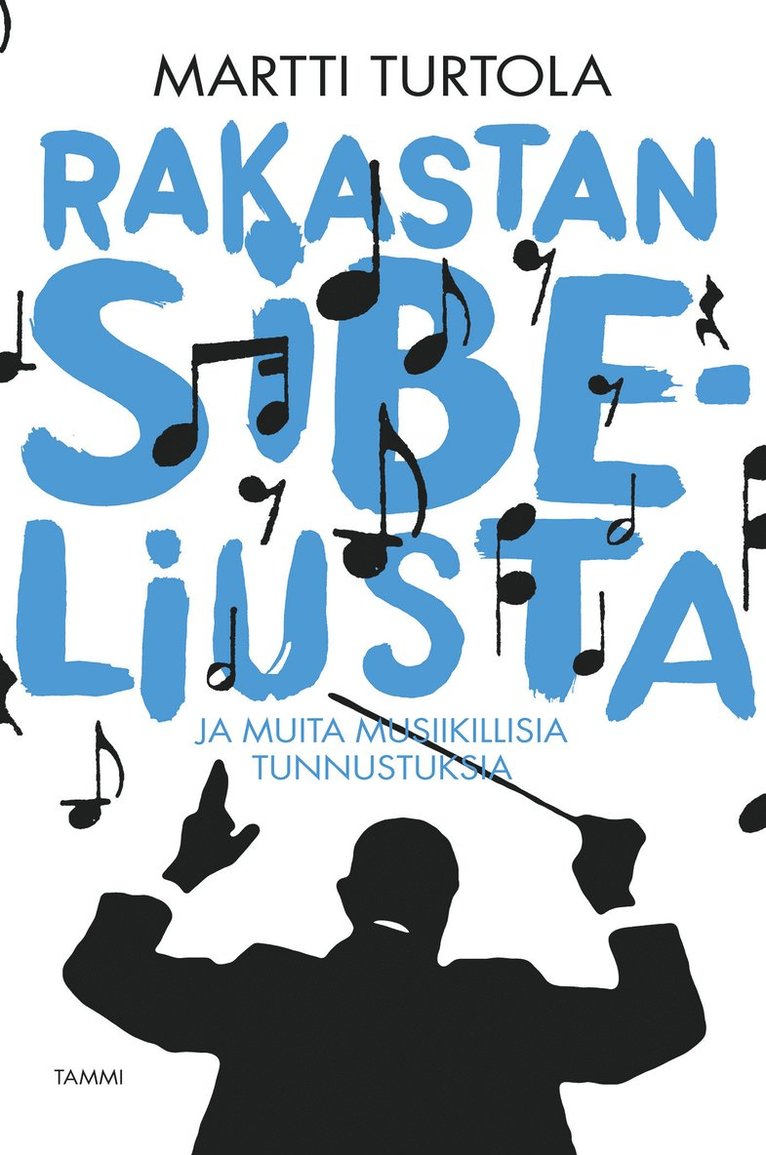 Martti Turtola - Rakastan Sibeliusta - ja muita musiikillisia tunnustuksia, E-bok