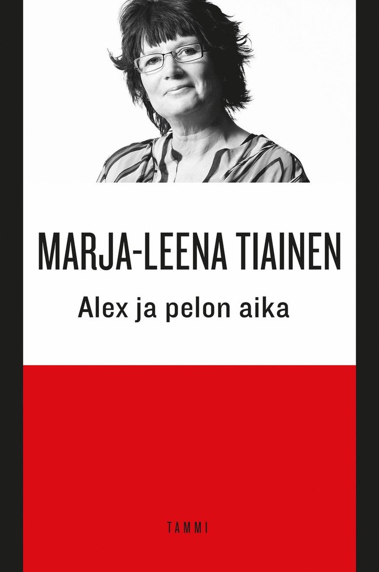 Marja-Leena Tiainen - Alex ja pelon aika, E-bok