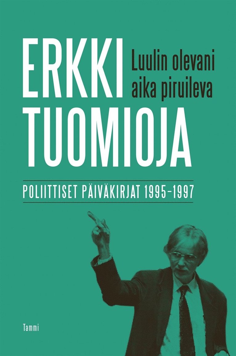 Erkki Tuomioja, Veli-Pekka Leppänen - Luulin olevani aika piruileva, E-bok