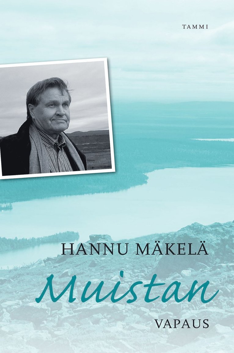Hannu Mäkelä - Muistan - Vapaus, E-bok