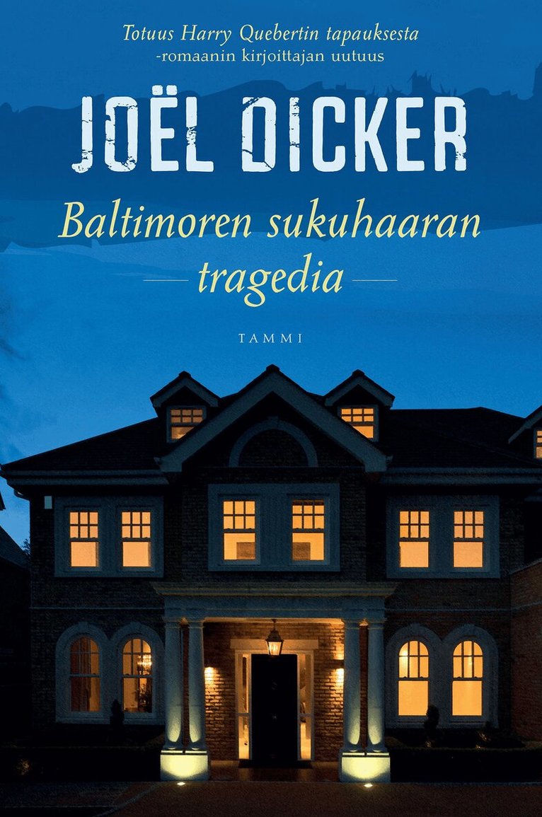 Joël Dicker - Baltimoren sukuhaaran tragedia, E-bok