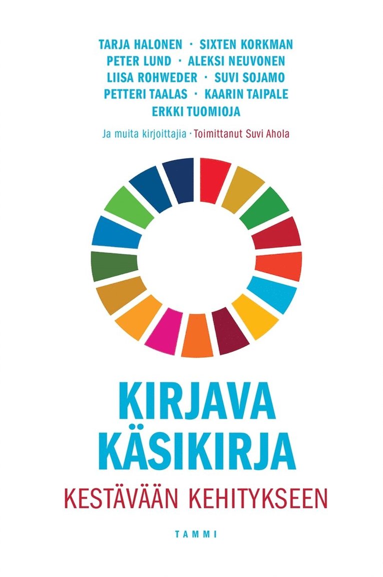 Erkki Tuomioja, Sixten Korkman, Aleksi Neuvonen, Tarja Halonen, Liisa Rohweder, Kaarin Taipale, Petteri Taalas, Suvi Sojamo, Peter Lund, Suvi Ahola - Kirjava käsikirja kestävään kehitykseen, E-bok