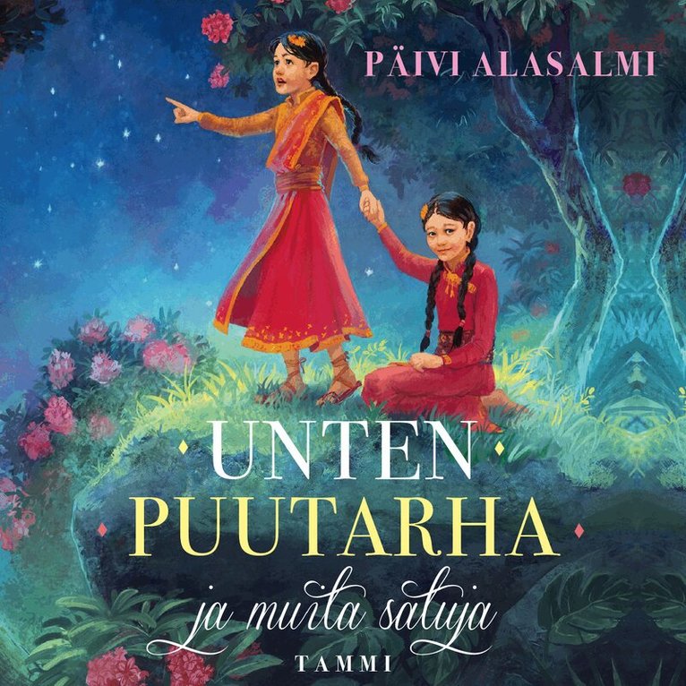 Päivi Alasalmi - Unten puutarha ja muita satuja, Ljudbok