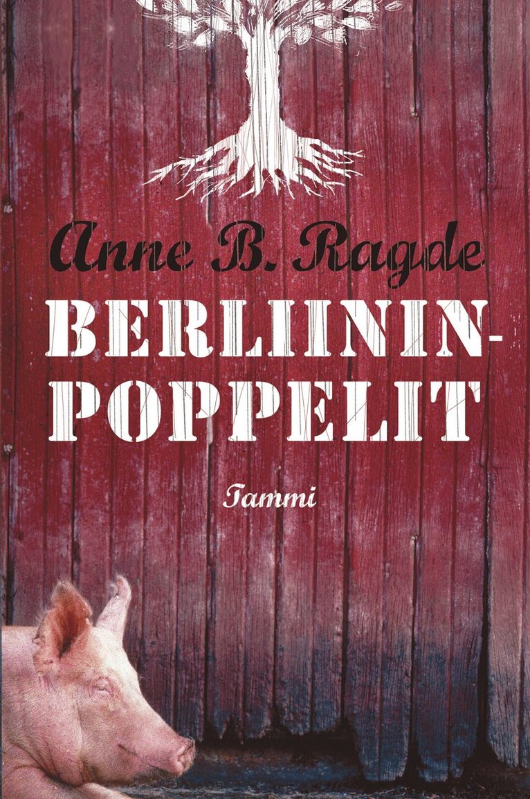 Anne B. Ragde - Berliininpoppelit, E-bok
