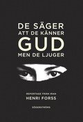 De sger att de knner gud, men de ljuger