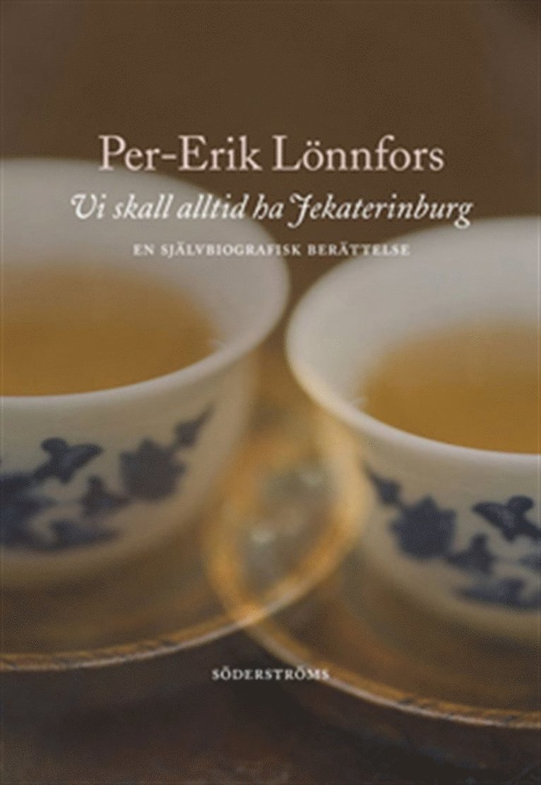 Per-Erik Lönnfors - Vi skall alltid ha Jekaterinburg, E-bok