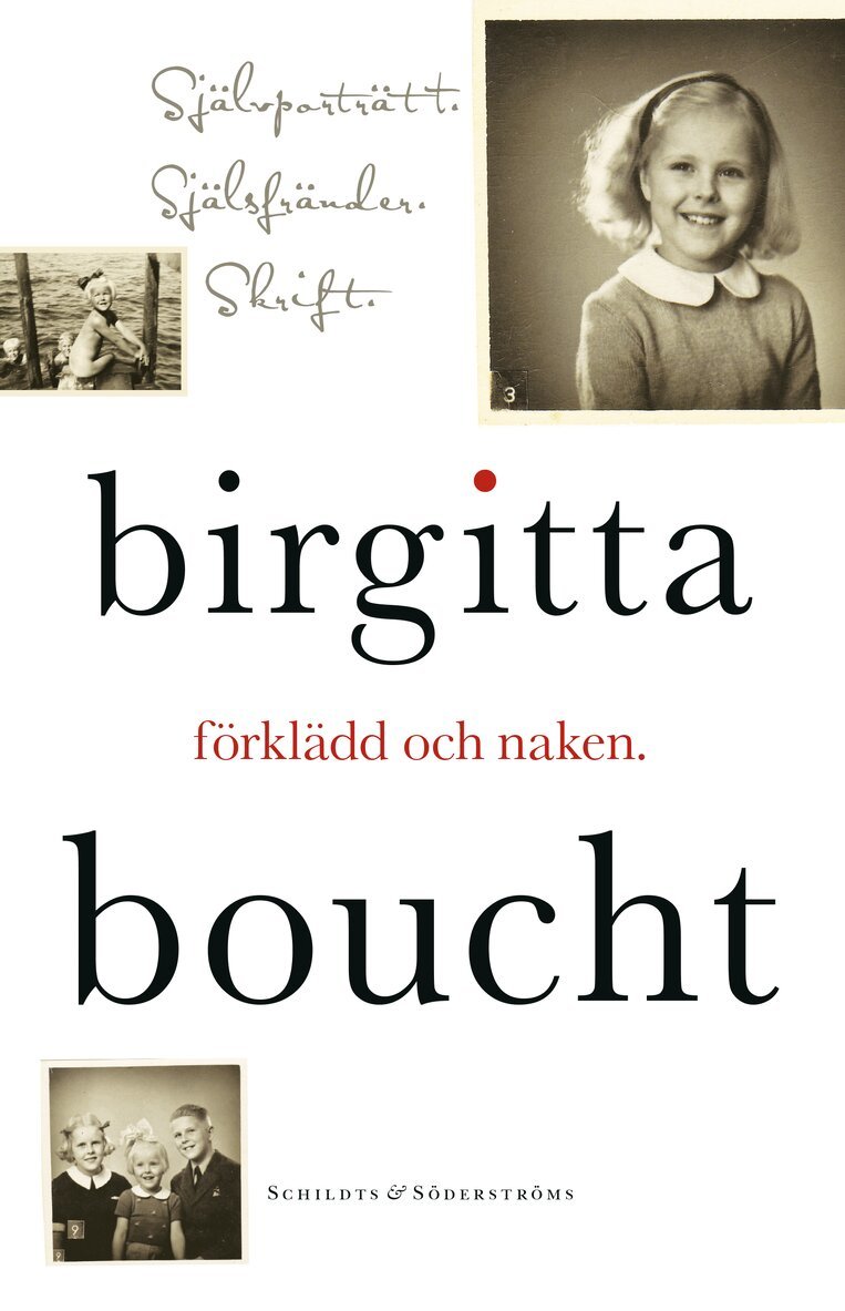 Birgitta Boucht - Förklädd och naken, E-bok