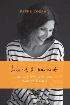 Peppe Öhman - Livet & barnet, E-bok